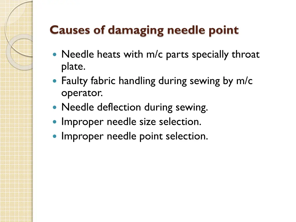 causes of damaging needle point