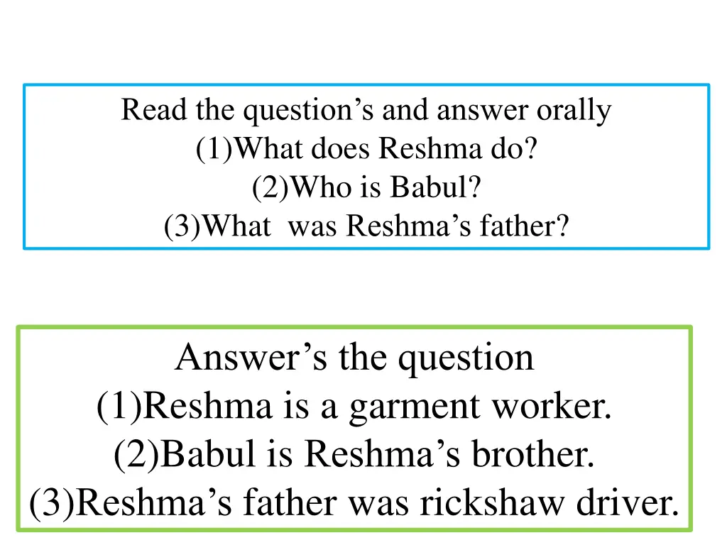 read the question s and answer orally 1 what does