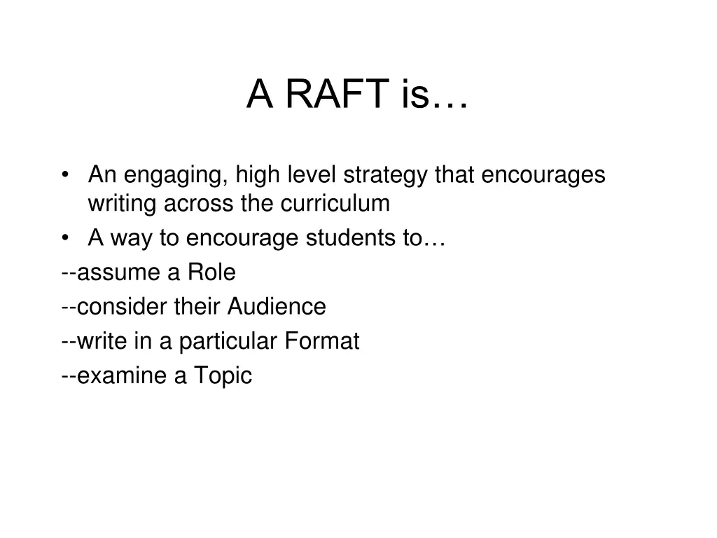 a raft is