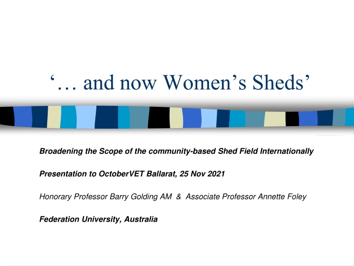 and now women s sheds