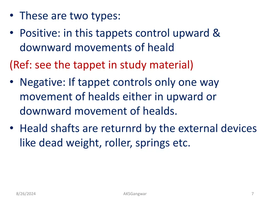 these are two types positive in this tappets