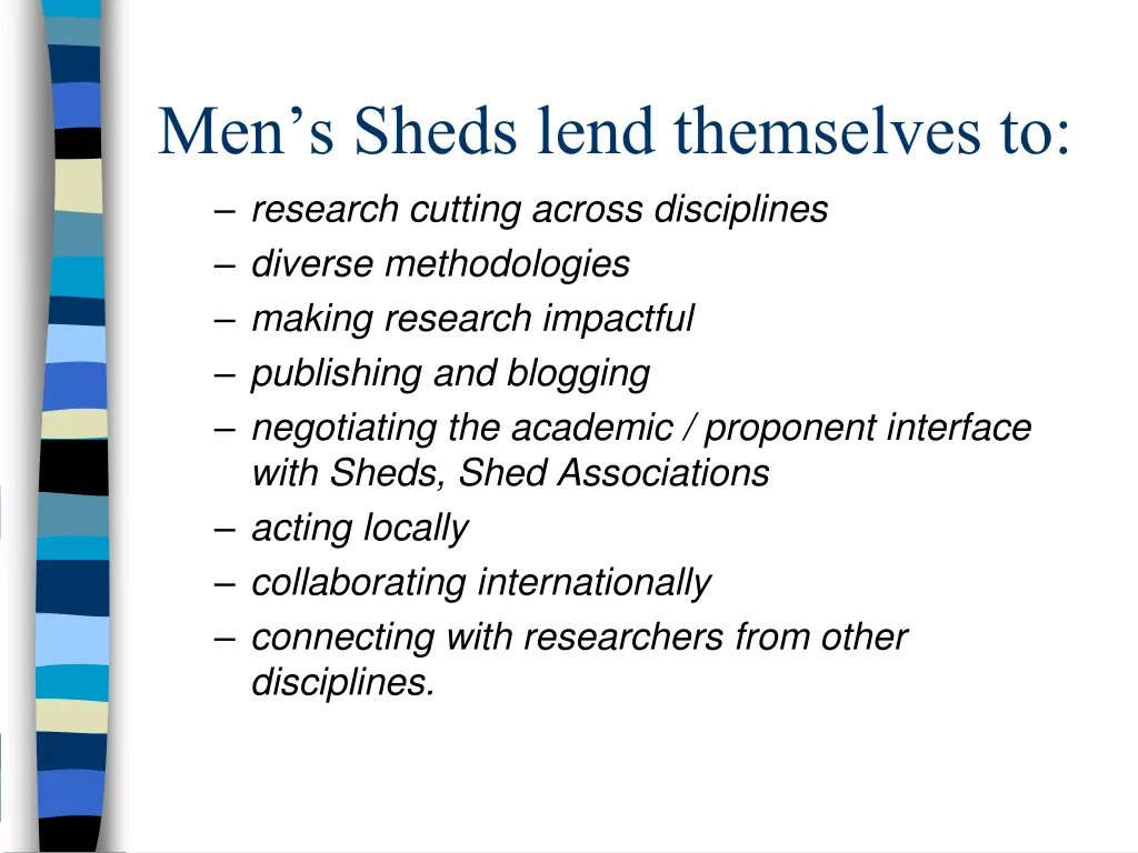 men s sheds lend themselves to research cutting