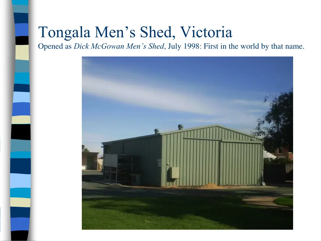 tongala men s shed victoria opened as dick