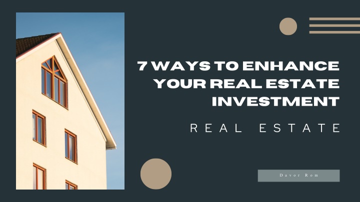 7 ways to enhance your real estate investment