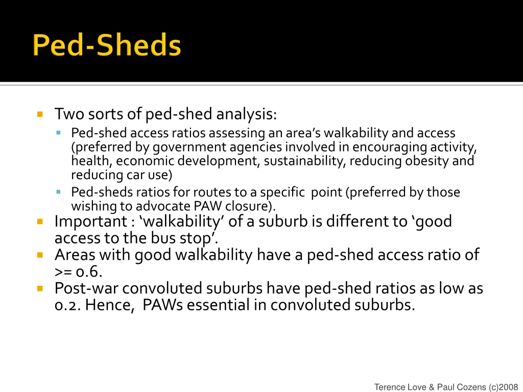 two sorts of ped shed analysis ped shed access