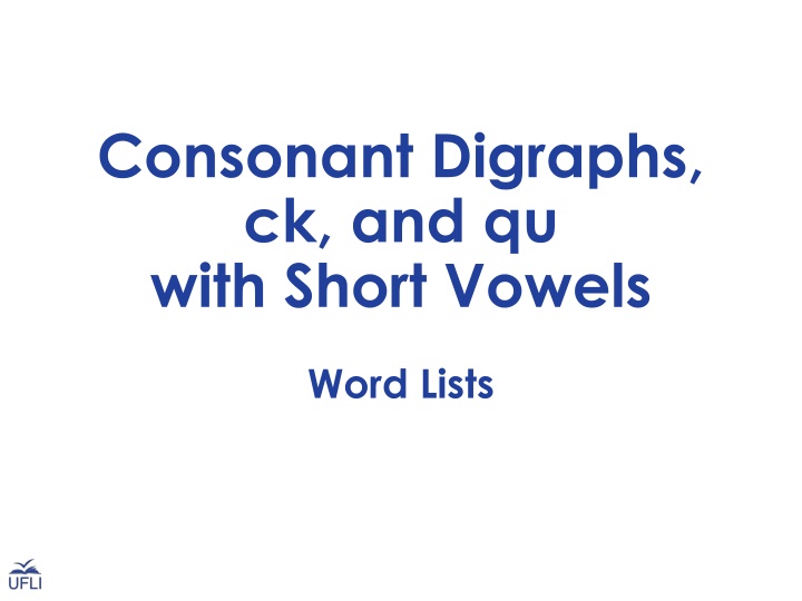 consonant digraphs ck and qu with short vowels