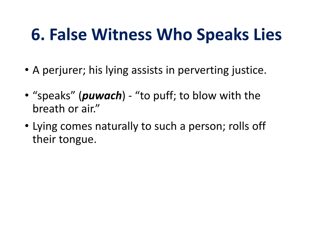 6 false witness who speaks lies