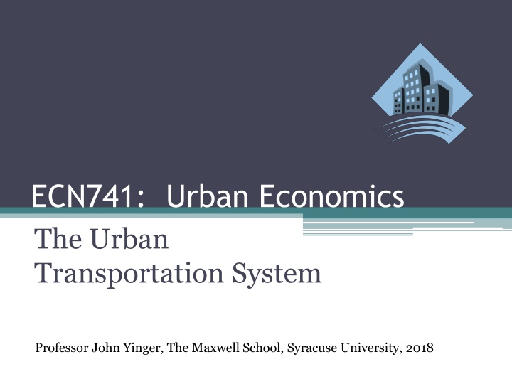 ecn741 urban economics the urban transportation