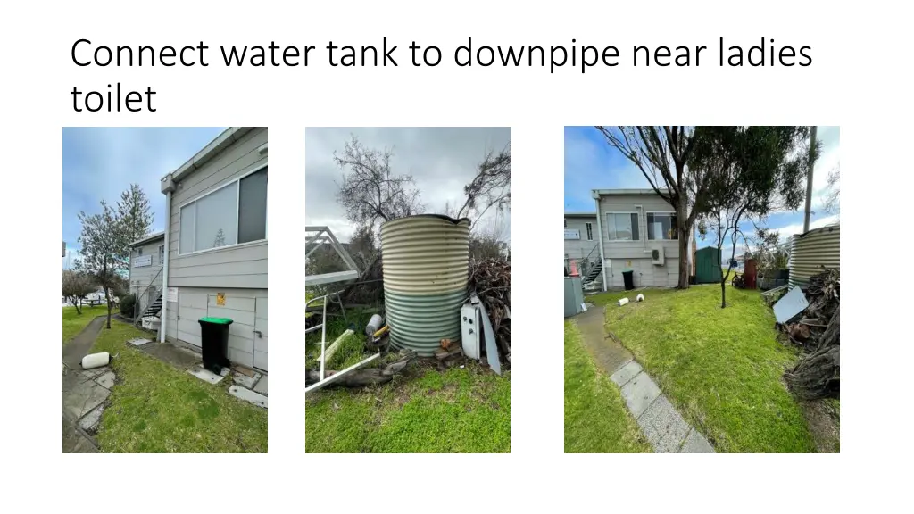 connect water tank to downpipe near ladies toilet