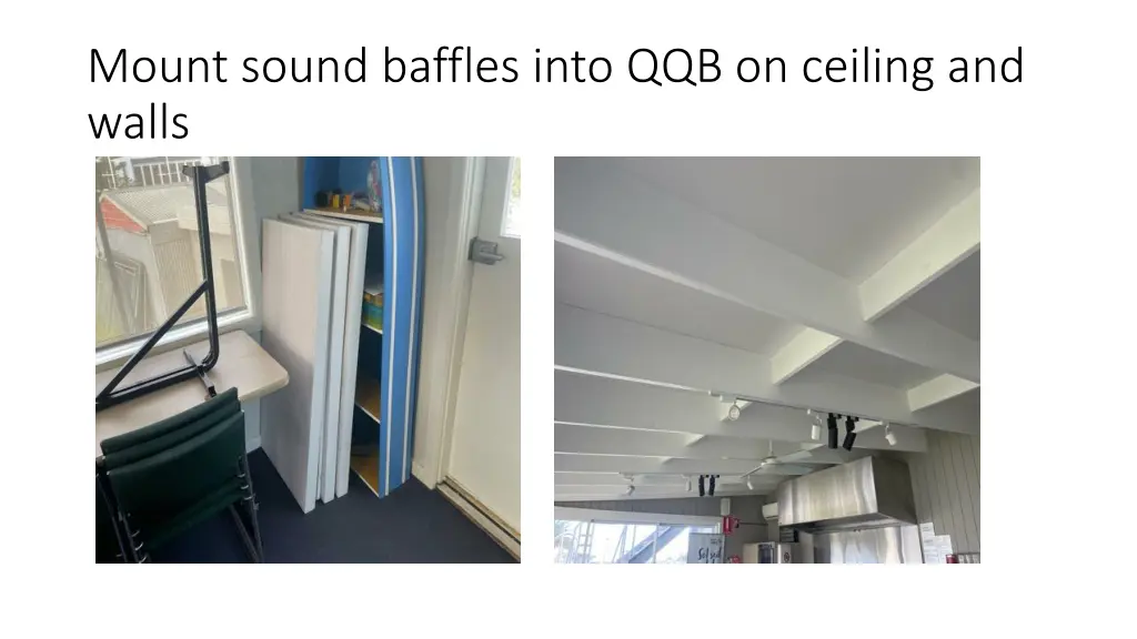 mount sound baffles into qqb on ceiling and walls