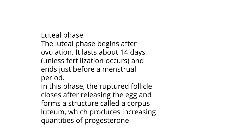 luteal phase the luteal phase begins after