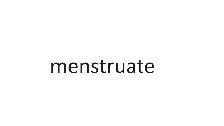 menstruate