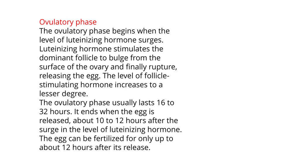 ovulatory phase the ovulatory phase begins when