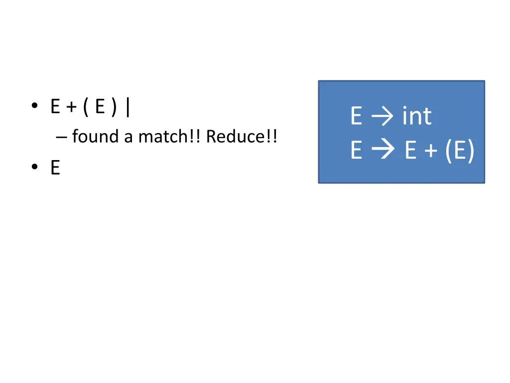 e e found a match reduce e