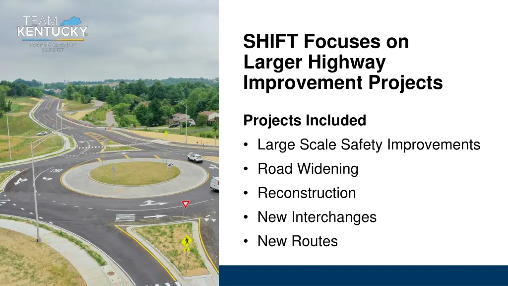 shift focuses on larger highway improvement