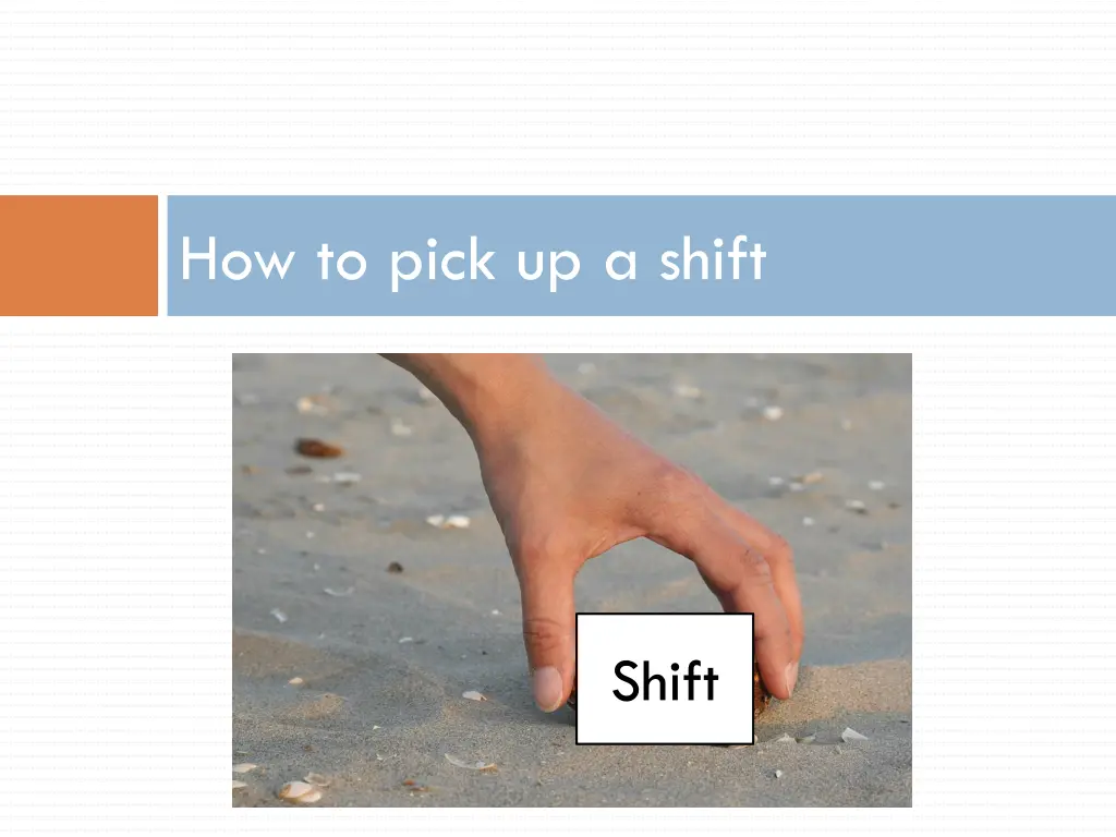 how to pick up a shift