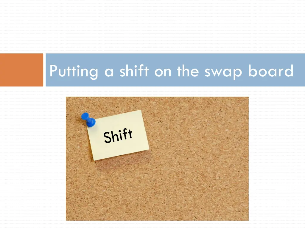 putting a shift on the swap board