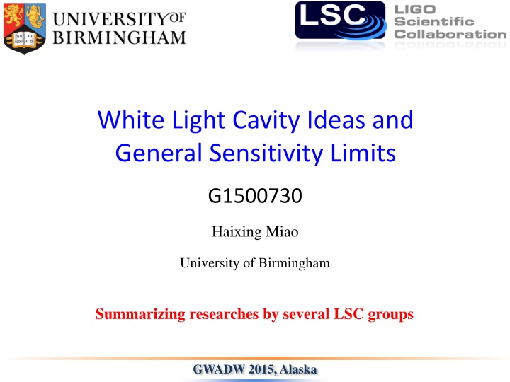 white light cavity ideas and general sensitivity