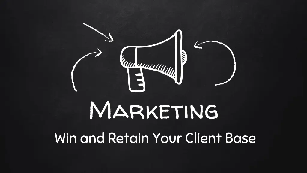 marketing win and retain your client base