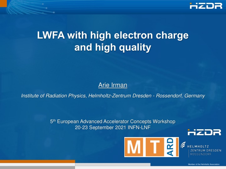 lwfa with high electron charge and high quality