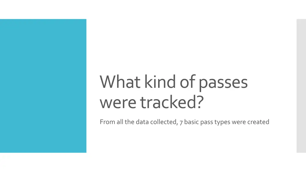 what kind of passes were tracked