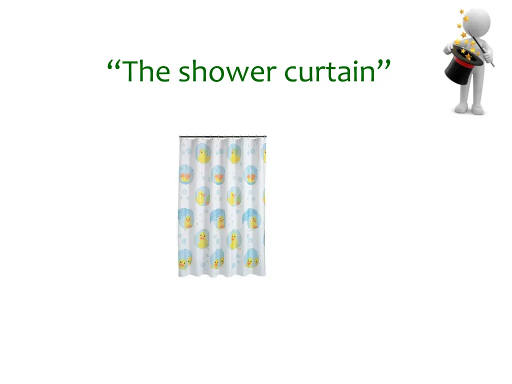 the shower curtain