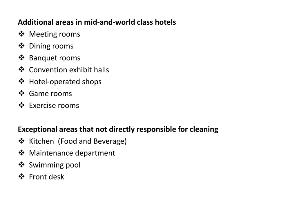 additional areas in mid and world class hotels