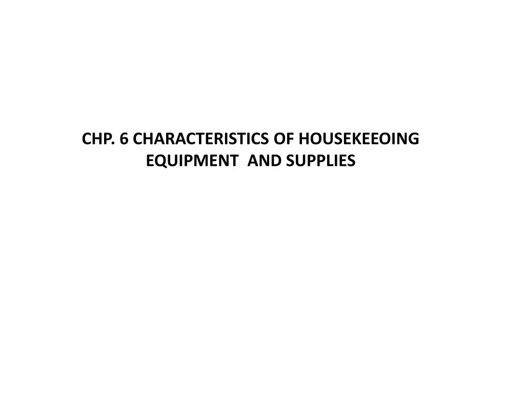 chp 6 characteristics of housekeeoing equipment