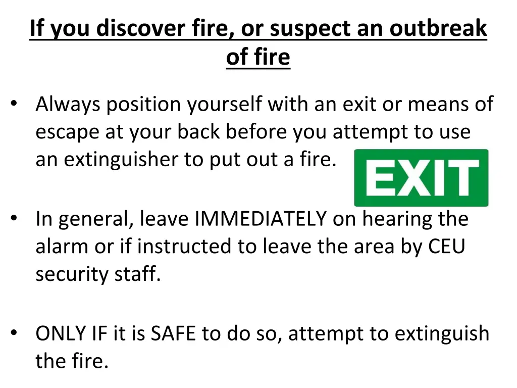 if you discover fire or suspect an outbreak 1