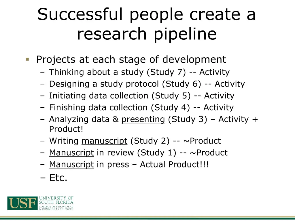 successful people create a research pipeline