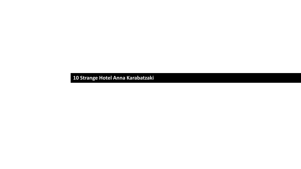 10 strange hotel anna karabatzaki