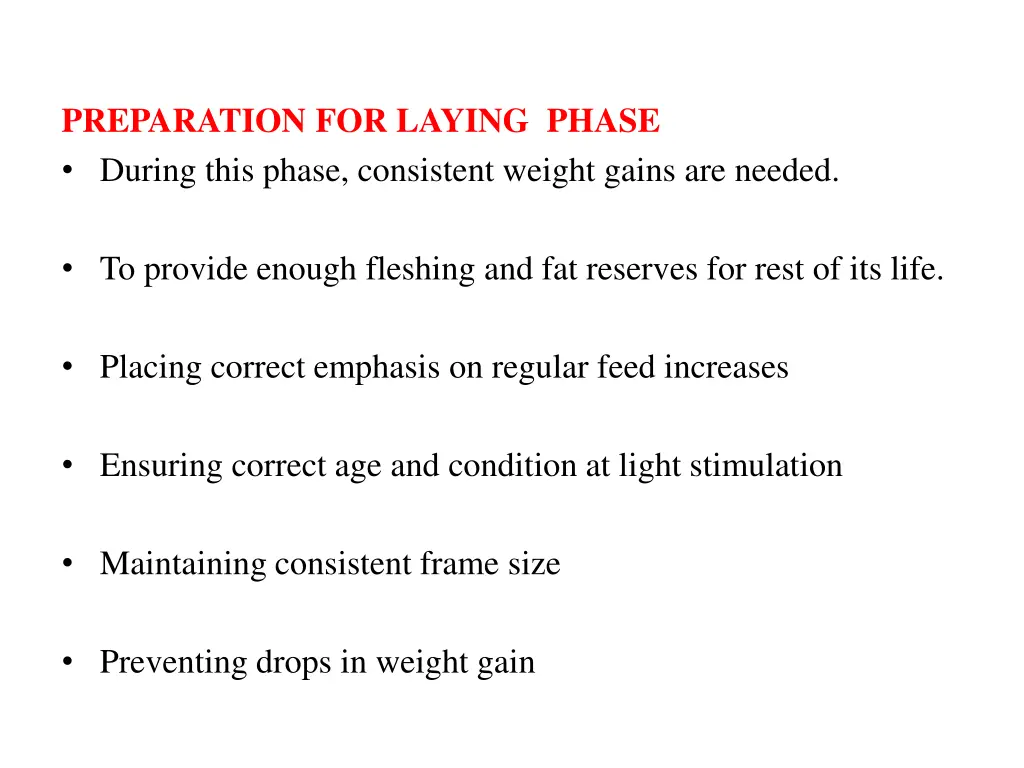 preparation for laying phase during this phase