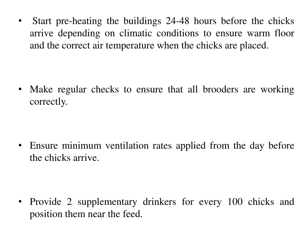 start pre heating the buildings 24 48 hours