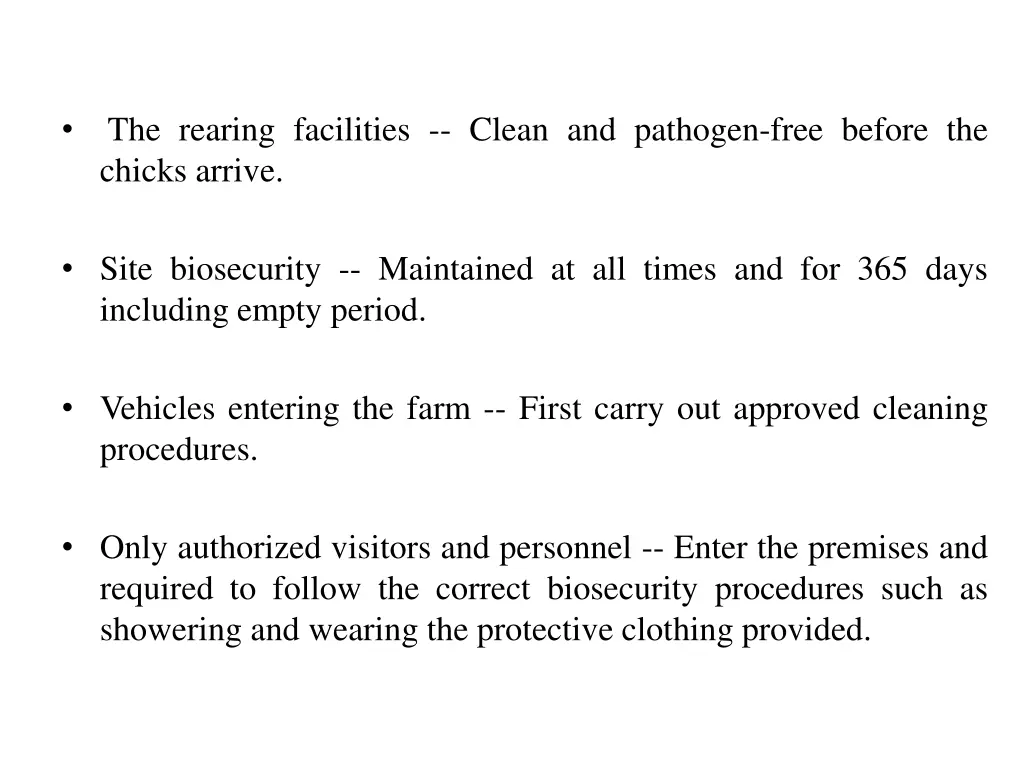 the rearing facilities clean and pathogen free