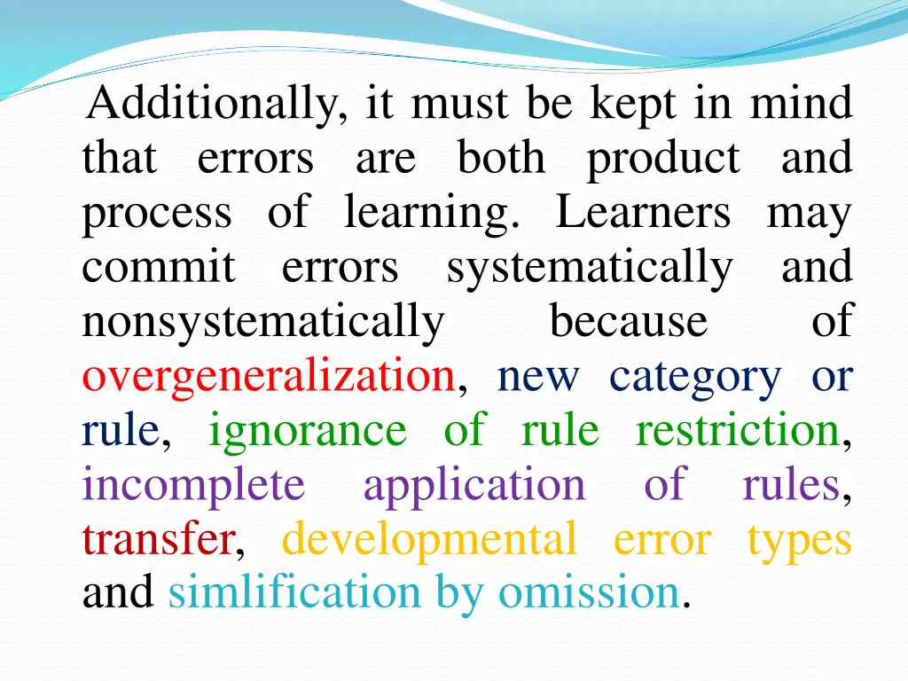 additionally it must be kept in mind that errors