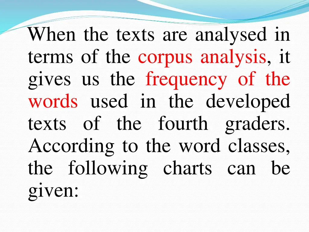 when the texts are analysed in terms