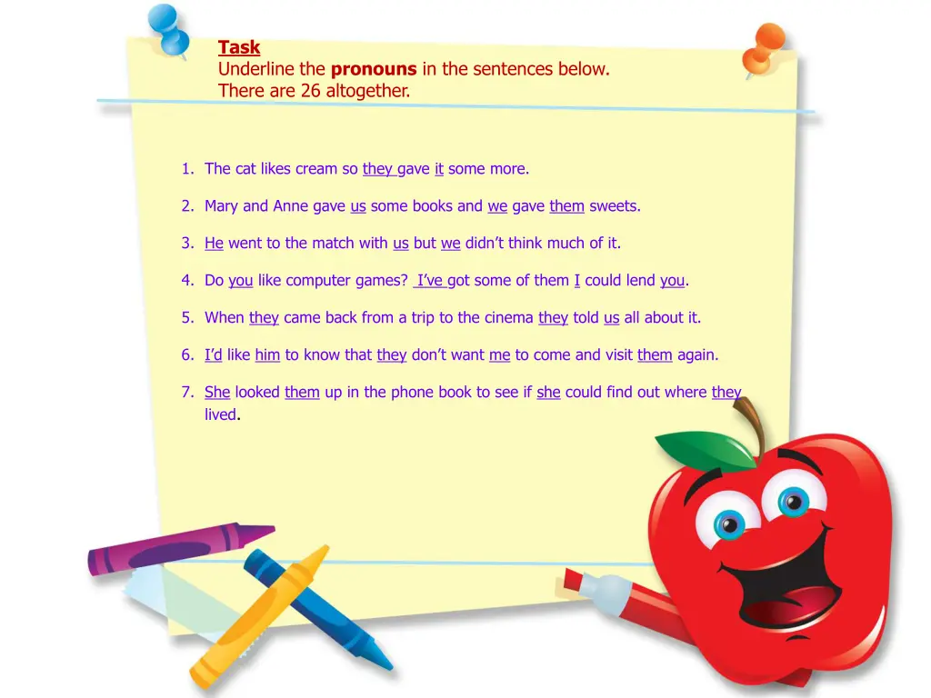 task underline the pronouns in the sentences 1