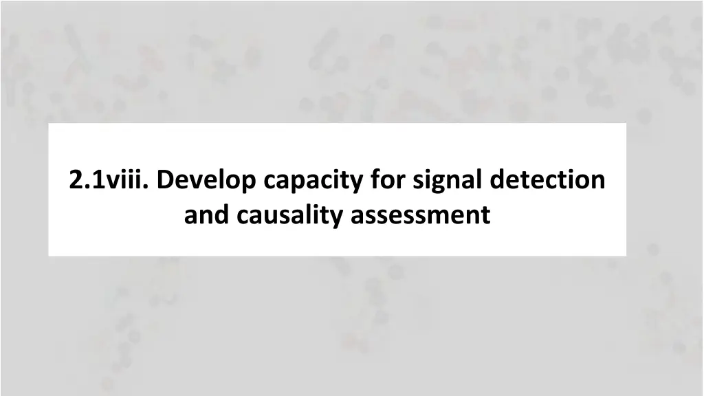 2 1viii develop capacity for signal detection