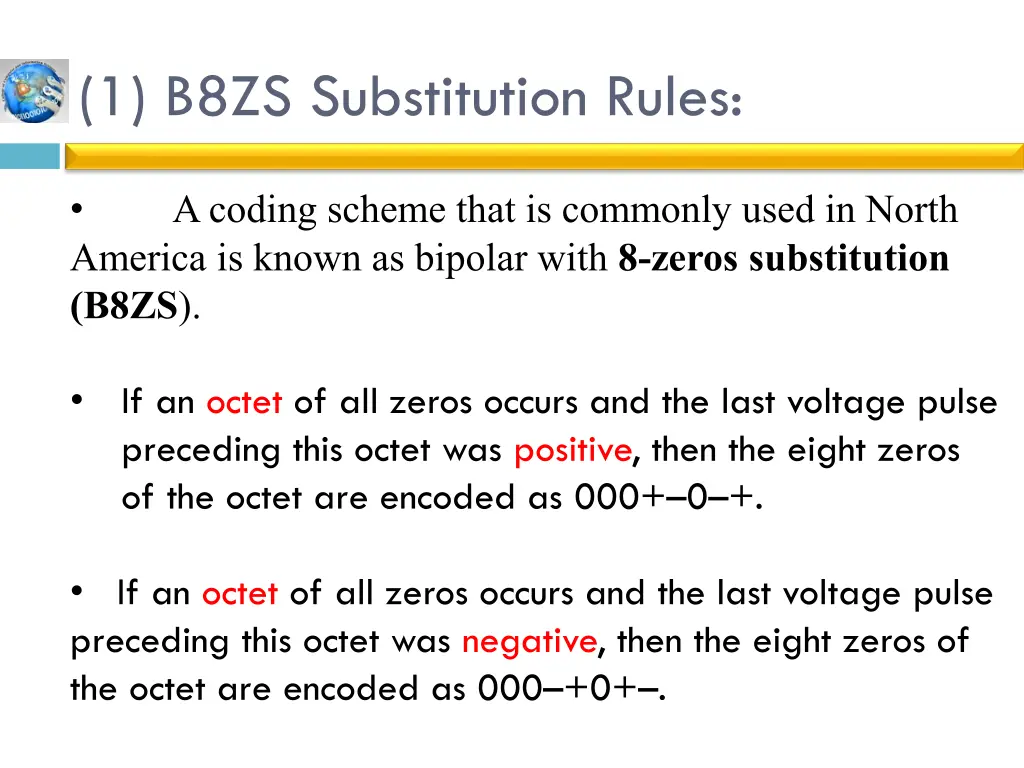 1 b8zs substitution rules a coding scheme that