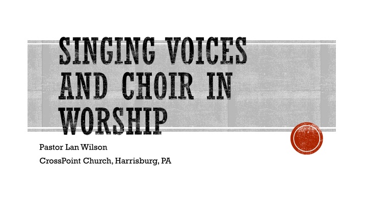 singing voices and choir in worship pastor