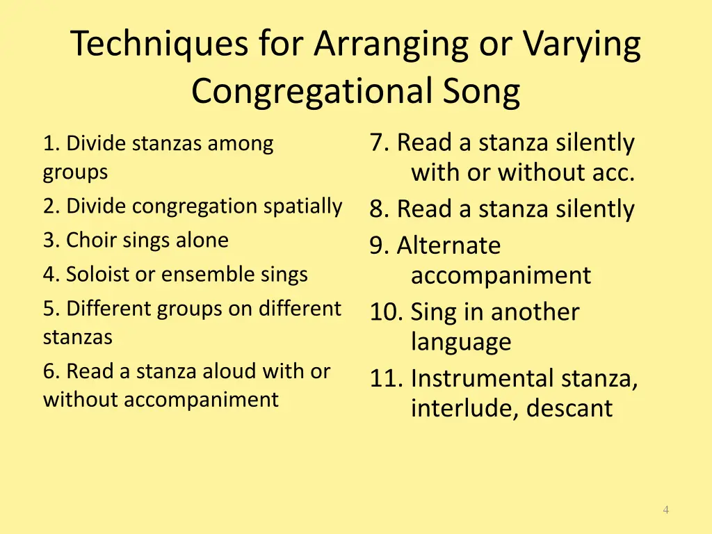 techniques for arranging or varying