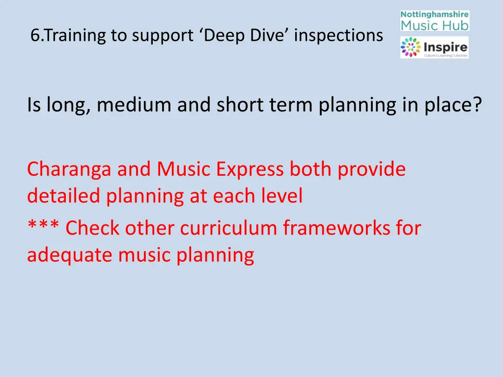 6 training to support deep dive inspections