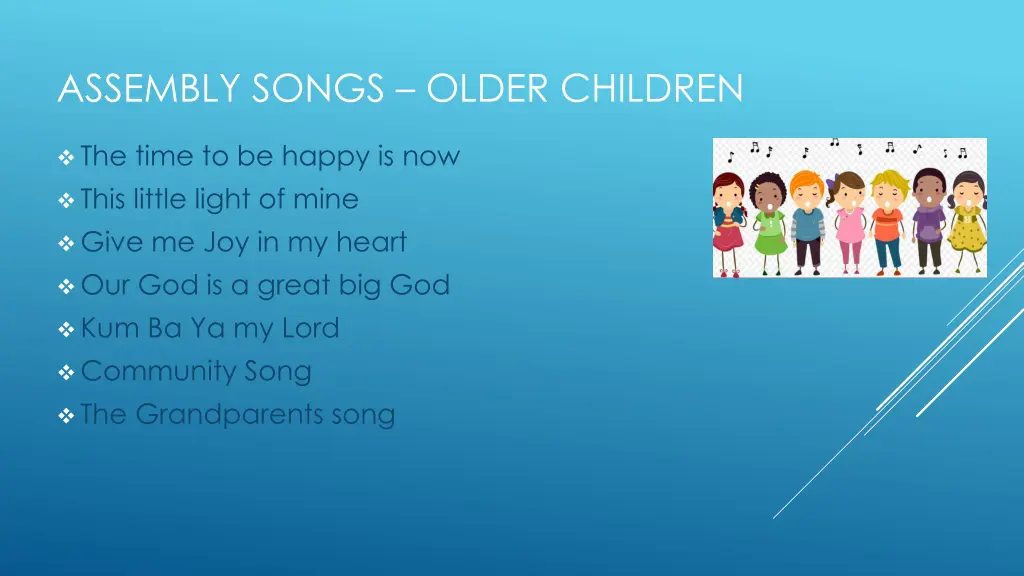 assembly songs older children