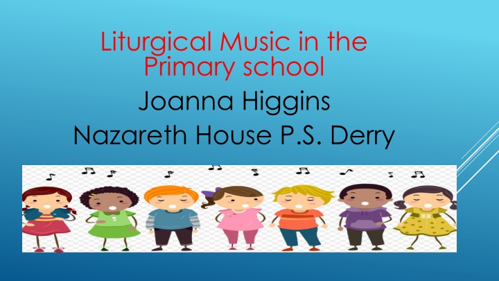 liturgical music in the primary school joanna