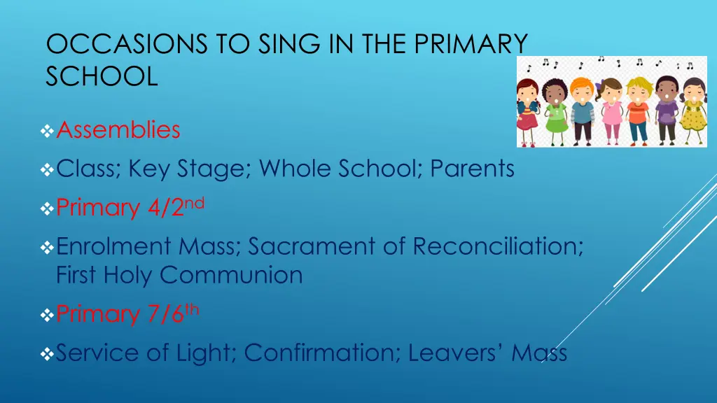 occasions to sing in the primary school