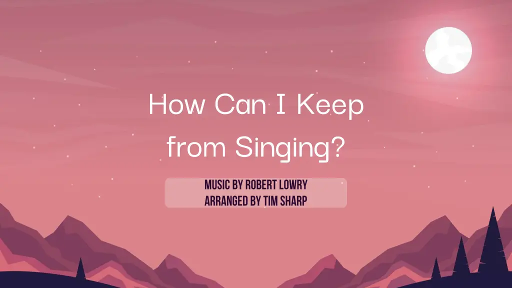 how can i keep from singing 1