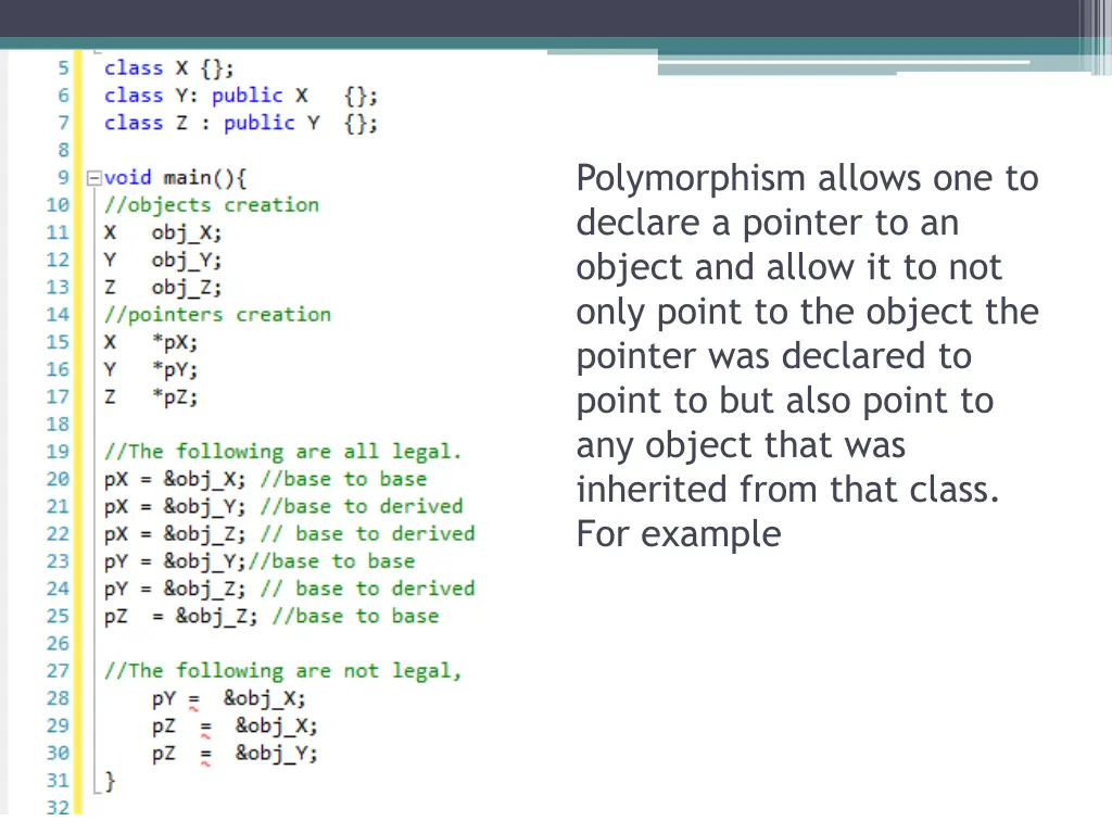 polymorphism allows one to declare a pointer