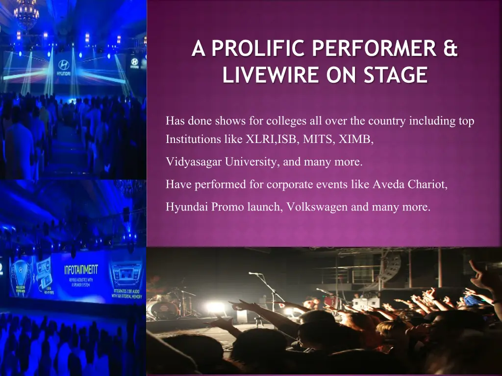 a prolific performer livewire on stage