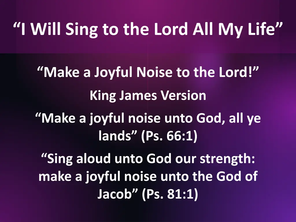 i will sing to the lord all my life 3