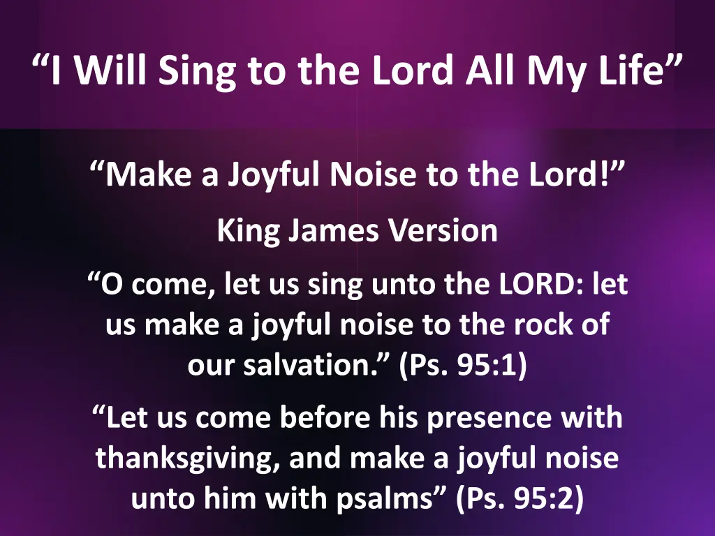 i will sing to the lord all my life 4